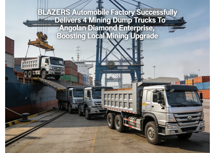 BLAZERS International  Successfully Delivers 4 Mining Dump Trucks To Angolan Diamond Enterprise, Boosting Local Mining Upgrade
